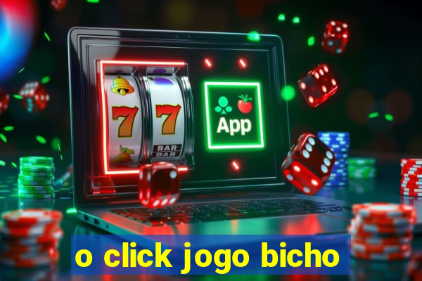 o click jogo bicho